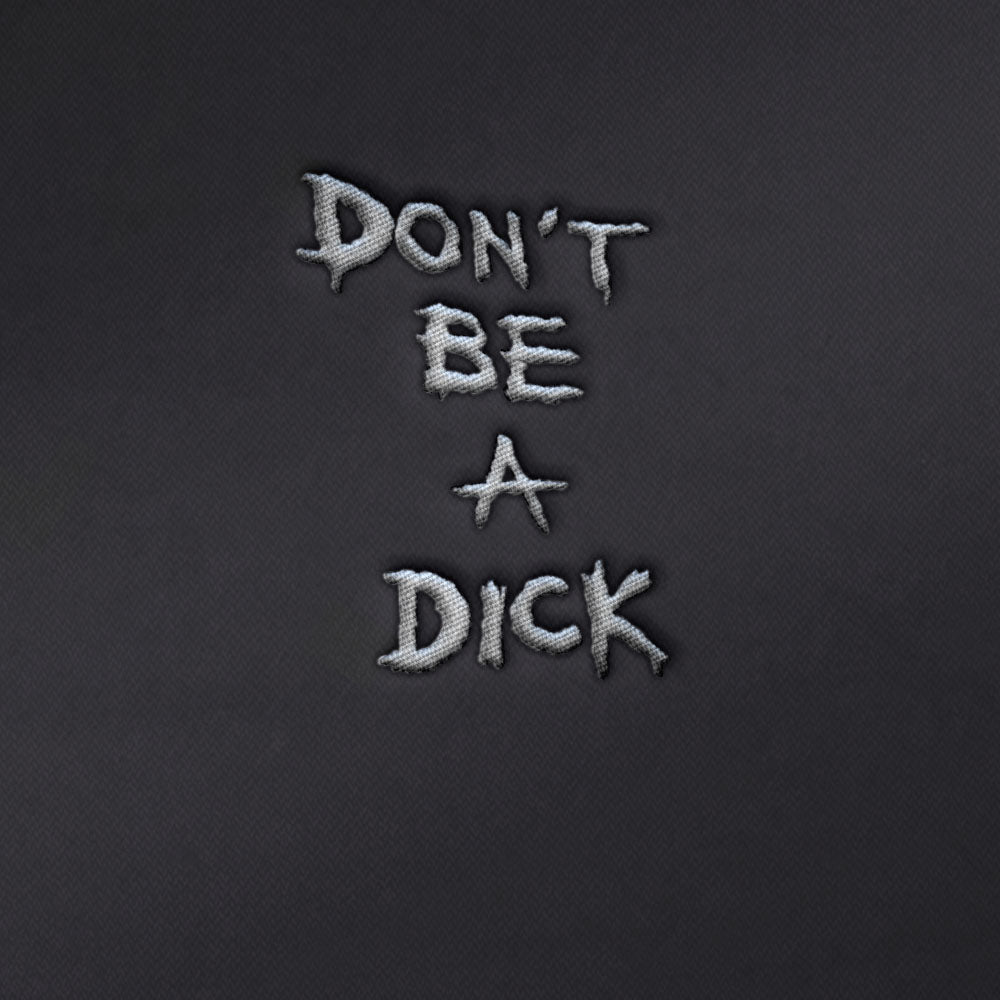 Don't Be A D*ck - Women’s Black T-Shirt Dress with Front Embroidery & Bold Back Print Design