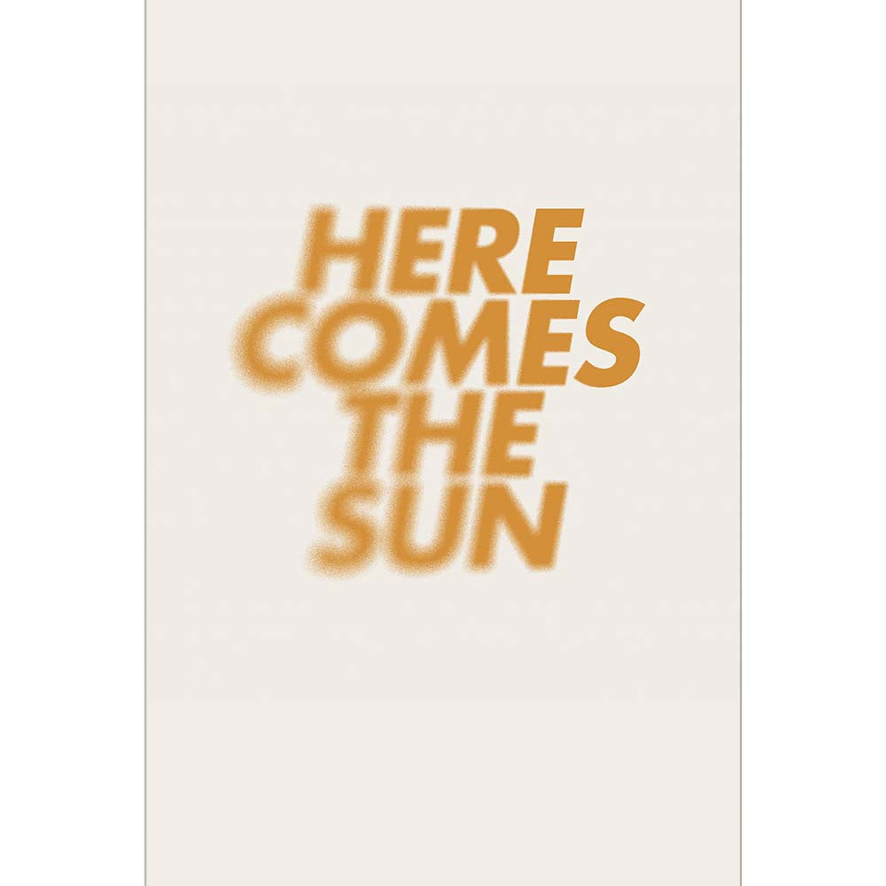 Here Comes The Sun
