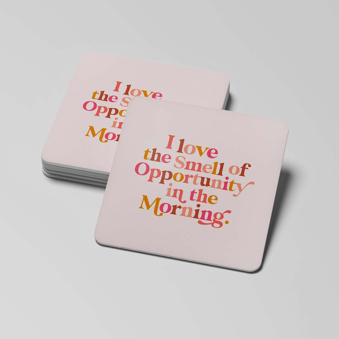 The Smell of Opportunity - round/reactangle coaster