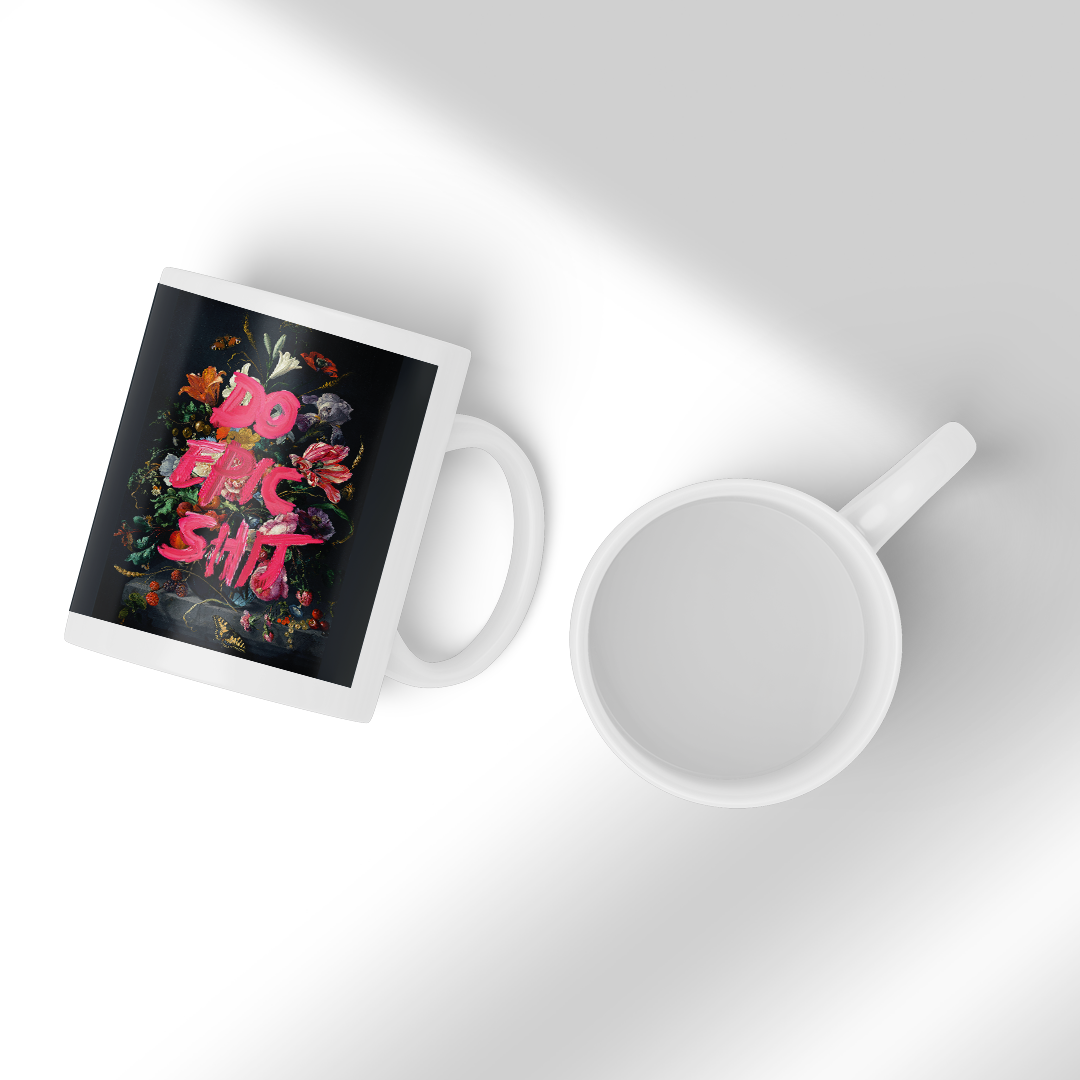 Do Epic Sh*t - pink quote mug