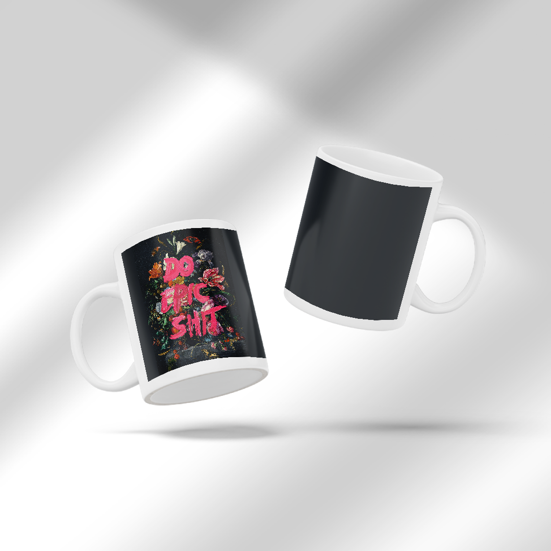 Do Epic Sh*t - pink quote mug