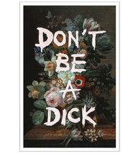 Dont be a Dick