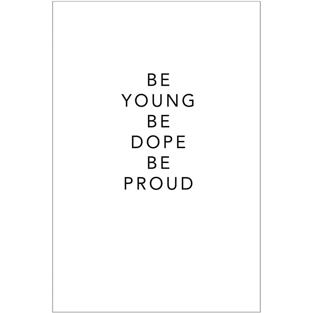 Young, Dope, and Proud