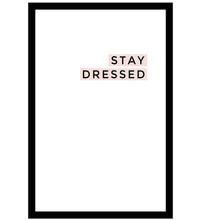 Stay Dressed