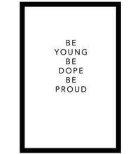 Young, Dope, and Proud